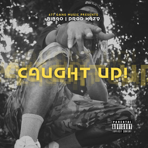 Caught Up (Explicit)