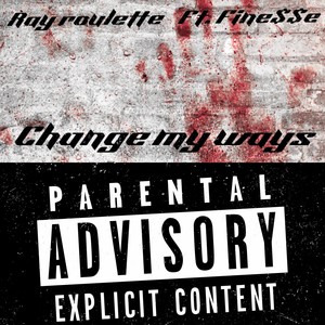 Change My Wayz (Explicit)