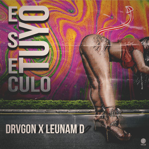 Ese Culo Tuyo (Explicit)