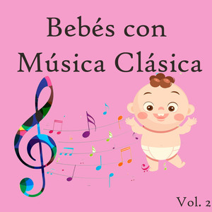 Bebés con Música Clásica, Vol. 2