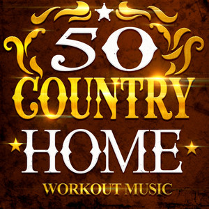 50 Country Home Workout Music