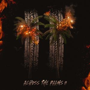 ACROSS THE PALMS 2 (Explicit)