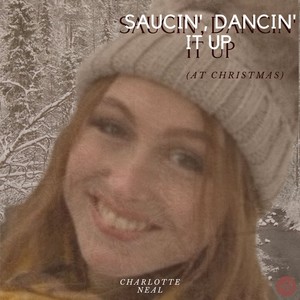 Saucin', Dancin' It up (At Christmas)