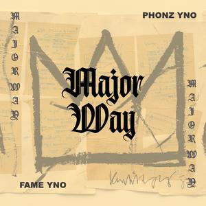 Major Way(feat. FAME YNO & Apollo Rome) (Explicit)