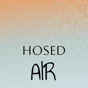 Hosed Air