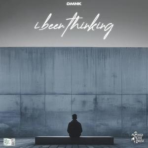 i been thinking