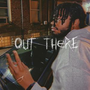 Out There (Explicit)