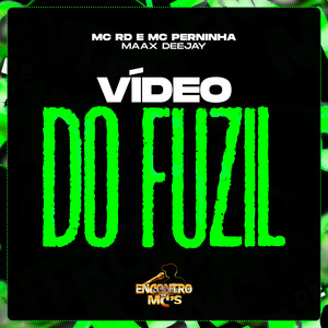 Video do Fuzil (Explicit)