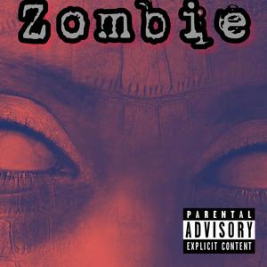 Zombie (feat. Killing art) [Explicit]