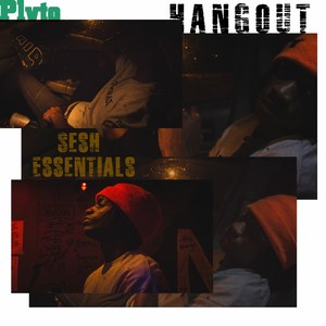 Hangout: Sesh Essentials (Explicit)