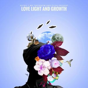 LOVE LIGHT AND GROWTH (Explicit)