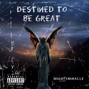 Destined To Be Great (Explicit)