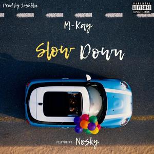 Slow Down (feat. Nosky)