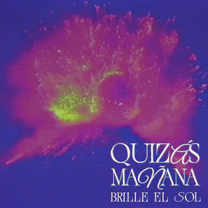 Quizás mañana brille el sol
