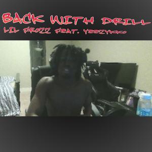 Back With Drill (feat. Yeezykko) [Explicit]