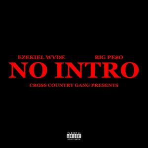 No Intro (feat. Big Pe$o) (Explicit)