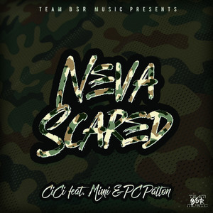 Neva Scared(feat. MiMi & Pc Patton)