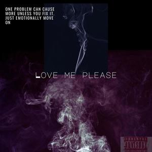 Love Me Please (Explicit)