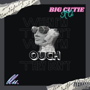 Ouch (feat. Big Cutie XO) [Explicit]