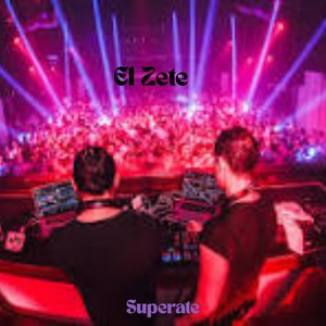 El Zete - Superacion