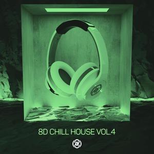8D Chill House Vol. 4 (Explicit)