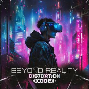 Beyond Reality (Explicit)