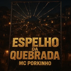 Espelho da Quebrada (Explicit)