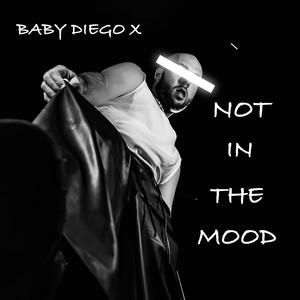 Not in the Mood (Explicit)