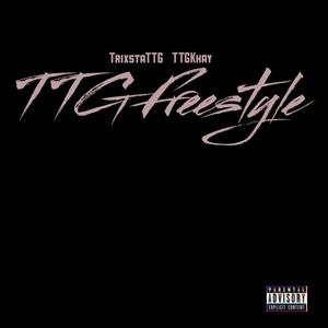 TTG Freestyle (feat. TTGKhay) (Explicit)