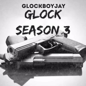 Glock Season 3 (Explicit)