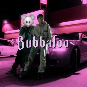 Bubbaloo (Explicit)