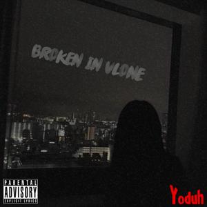 Broken in Vlone (Explicit)