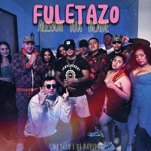 Fuletazo (Explicit)