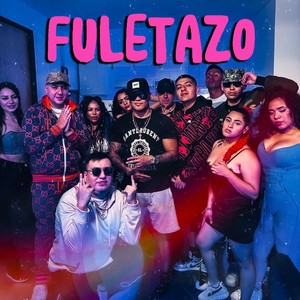 Fuletazo (Explicit)