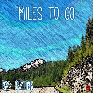 Miles to Go (Explicit)