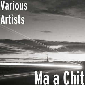 Ma a Chit (Explicit)