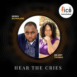 Hear The Cries(feat. Sis Izzy Thomas)