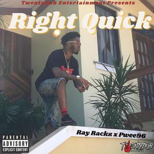 Right Quick (feat. PWee96) [Explicit]