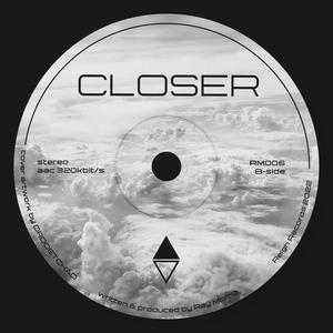 Closer