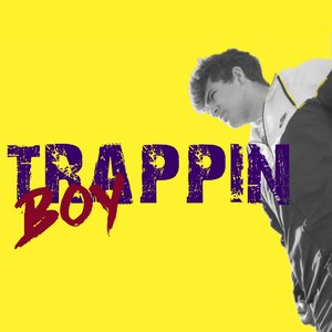 Trappin Boy (Explicit)