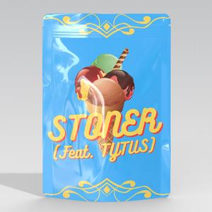 Stoner (feat. TYTUS) (Explicit)
