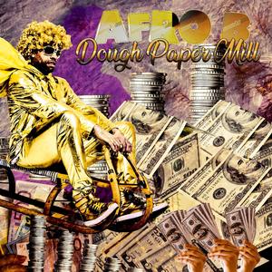 Afro B - Dough, Paper Mill (Explicit)