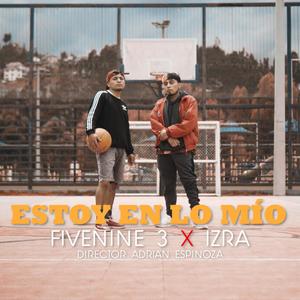 ESTOY EN LO MIO (feat. Izra)