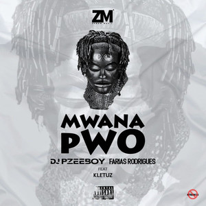 Mwana Pwo (Explicit)