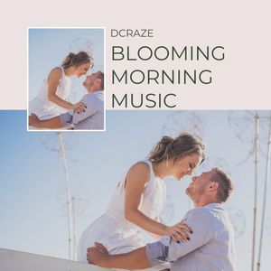 Blooming Morning Music