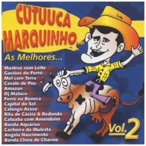 Cutuuca Marquinhos - As Melhores, Vol. 2