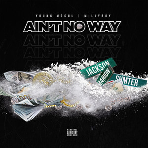 Ain't No Way (Explicit)