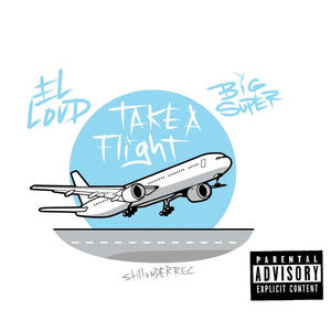 Take a flight (feat. El Loud) [Explicit]