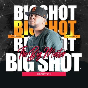 Big shot #15 (feat. Chikimaliki) [Explicit]