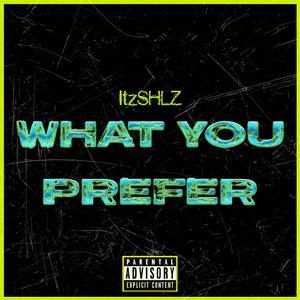 What You Prefer (Explicit)